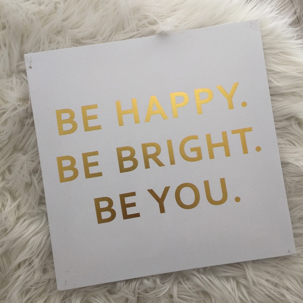 Gold Foil 'Be Happy Be Bright Be You' Wall Sign